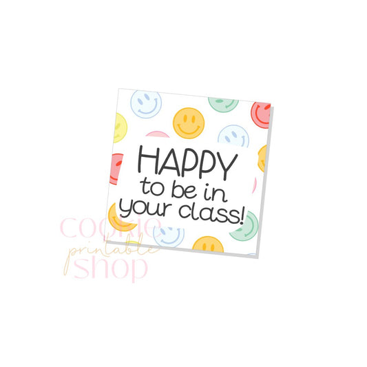 happy to be in your class tag - digital download