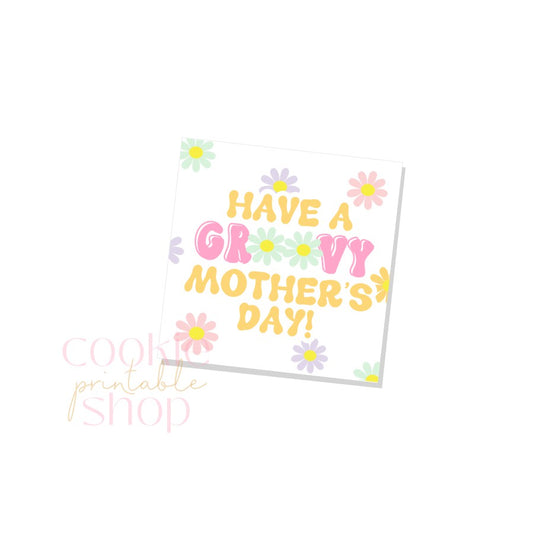 have a groovy mother's day tag - digital download