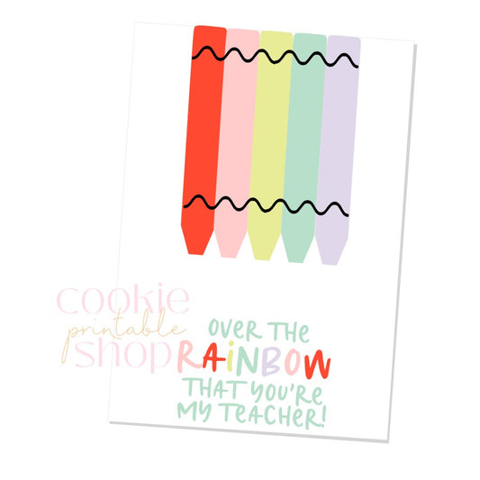 over the rainbow that you're my teacher cookie card - digital download