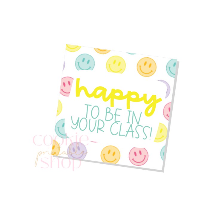 happy to be in your class tag - digital download
