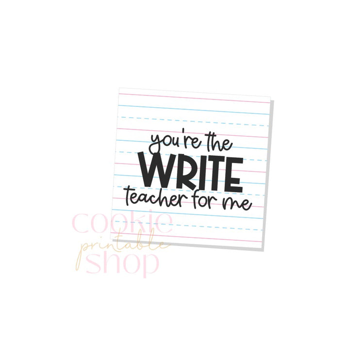 you're the write teacher for me tag - digital download