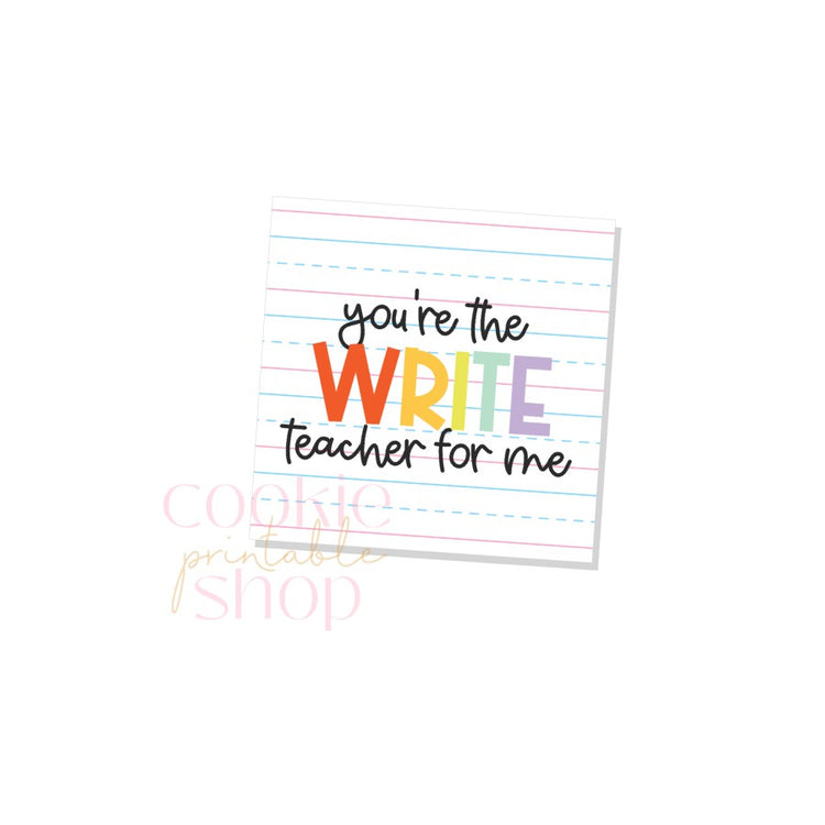 you're the write teacher for me tag - digital download
